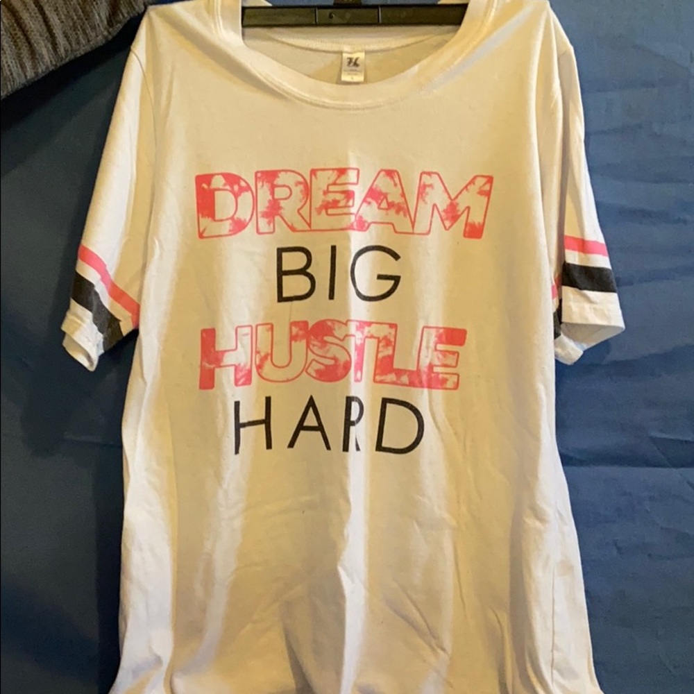 Pink Black & White Dream Big Hustle Hard T Shirt